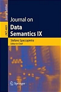 Journal on Data Semantics IX (Paperback, 2007)