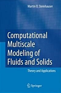 Computational Multiscale Modeling of Fluids and Solids: Theory and Applications (Hardcover)