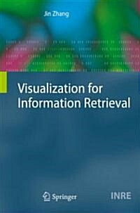 Visualization for Information Retrieval (Hardcover, 2008)