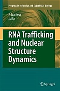 RNA Trafficking and Nuclear Structure Dynamics (Paperback)