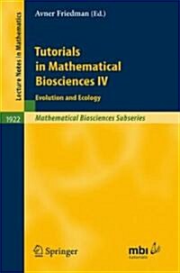 Tutorials in Mathematical Biosciences IV: Evolution and Ecology (Paperback)