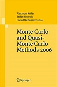 Monte Carlo and Quasi-Monte Carlo Methods 2006 (Paperback)