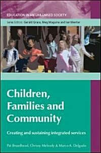 Children, Families and Communities: Creating and Sustaining Integrated Services (Paperback)