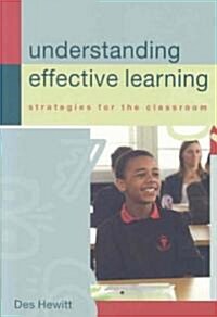 Understanding Effective Learning: Strategies for the classroom (Paperback)