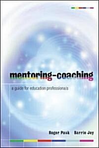 Mentoring-Coaching: A Guide for Education Professionals (Paperback)