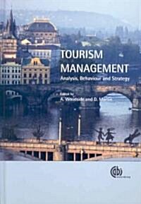 Tourism Management: Analysis, Behaviour and Strategy (Hardcover)