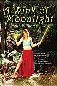 A Wink of Moonlight: Book One of the Sibyl of Fire Trilogy (Paperback)