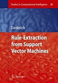 Rule Extraction from Support Vector Machines (Hardcover)