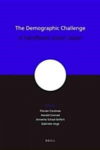The Demographic Challenge: A Handbook about Japan (Hardcover)