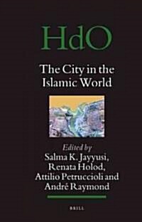 The City in the Islamic World (2 Vols.) (Hardcover)