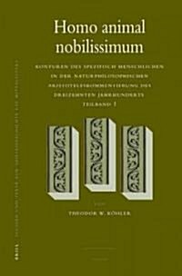 Homo Animal Nobilissimum: Konturen Des Spezifisch Menschlichen In der Naturphilosophischen Aristoteleskommentierung Des Dreizehnten Jahrhunderts (Hardcover)