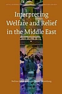 Interpreting Welfare and Relief in the Middle East (Hardcover)