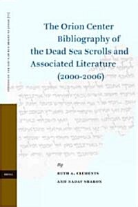The Orion Center Bibliography of the Dead Sea Scrolls and Associated Literature (2000-2006) (Hardcover)