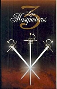 Los Tres Mosqueteros / The Three Musketeers (Paperback)