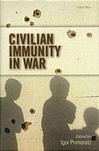 Civilian Immunity in War (Hardcover)