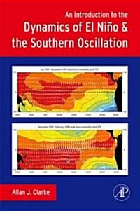 Introduction to the Dynamics of El Nino and the Southern Oscillation (Hardcover)