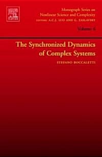 The Synchronized Dynamics of Complex Systems (Hardcover)