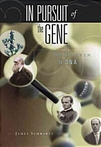 In Pursuit of the Gene (Hardcover)