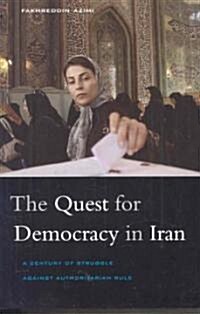 The Quest for Democracy in Iran (Hardcover)