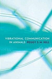 Vibrational Communication in Animals (Hardcover)