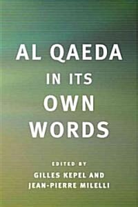 Al Qaeda in Its Own Words (Hardcover)