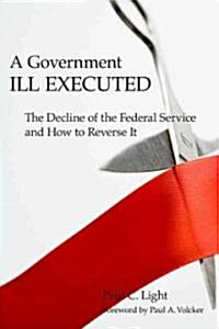 A Government Ill Executed (Hardcover)