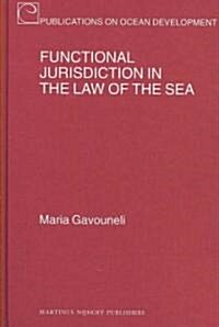 Functional Jurisdiction in the Law of the Sea (Hardcover)