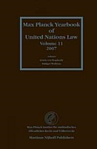 Max Planck Yearbook of United Nations Law, Volume 11 (2007) (Hardcover, 2007)