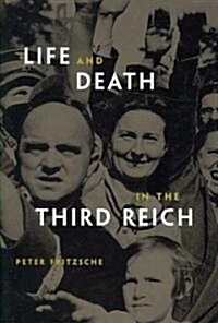Life and Death in the Third Reich (Hardcover)