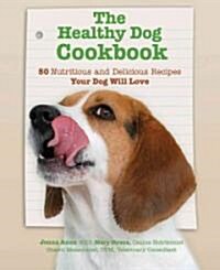 The Healthy Dog Cookbook (Hardcover, 1st, Spiral)