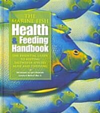 The Marine Fish Health & Feeding Handbook (Hardcover)
