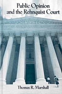 Public Opinion and the Rehnquist Court (Hardcover)