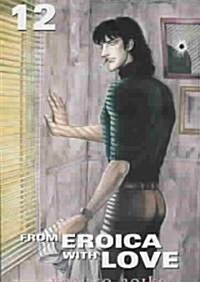 From Eroica With Love 12 (Paperback)