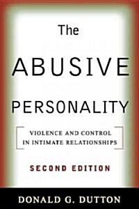 The Abusive Personality: Violence and Control in Intimate Relationships (Paperback, 2)