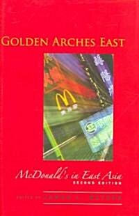 Golden Arches East: McDonalds in East Asia, Second Edition (Hardcover, 2, Twenty-Third)