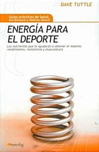 Energia para el deporte/ Energy for Sports (Paperback, Translation)