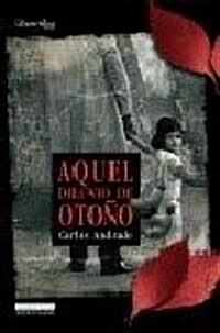 Aquel diluvio de Otono/ That Autumn Rainfall (Hardcover)