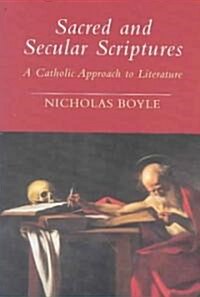 Sacred and Secular Scriptures: A Catholic Approach to Literature (Paperback)