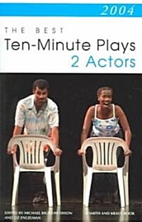 2004: The Best Ten-Minute Plays for 2 Actors (Paperback)