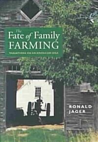 The Fate of Family Farming (Hardcover)