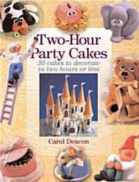 Two-Hour Party Cakes (Paperback)