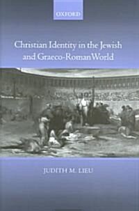 Christian Identity in the Jewish and Graeco-Roman World (Hardcover)