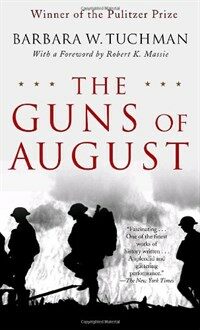 The Guns of August: The Pulitzer Prize-Winning Classic about the Outbreak of World War I (Mass Market Paperback)