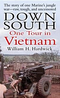 Down South: One Tour in Vietnam (Mass Market Paperback)