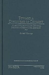 Toward a Discourse of Consent: Mass Mobilization and Colonial Politics in Puerto Rico, 1932-1948 (Hardcover)