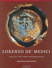 Lorenzo deMedici, Collector of Antiquities : Collector and Antiquarian (Hardcover)