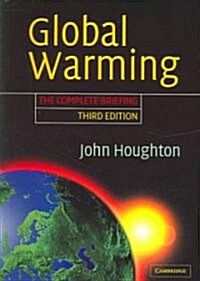 Global Warming : The Complete Briefing (Paperback, 3 Rev ed)