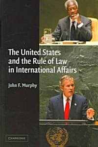 The United States and the Rule of Law in International Affairs (Paperback)