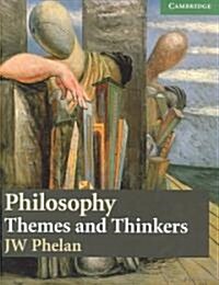 Philosophy: Themes and Thinkers (Paperback)