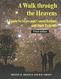 A Walk Through the Heavens : A Guide to Stars and Constellations and Their Legends (Paperback, 3 Rev ed)